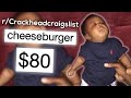 r/Crackheadcraigslist | that&#39;s not a cheeseburger..