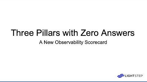 Three Pillars with Zero Answers A New Observability Scorecard