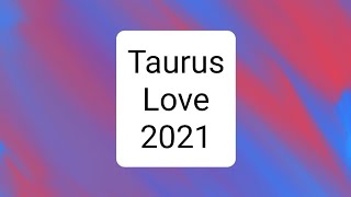 Taurus &quot;You are angry an they thought they would of had you back by now&quot; Love -July 2021