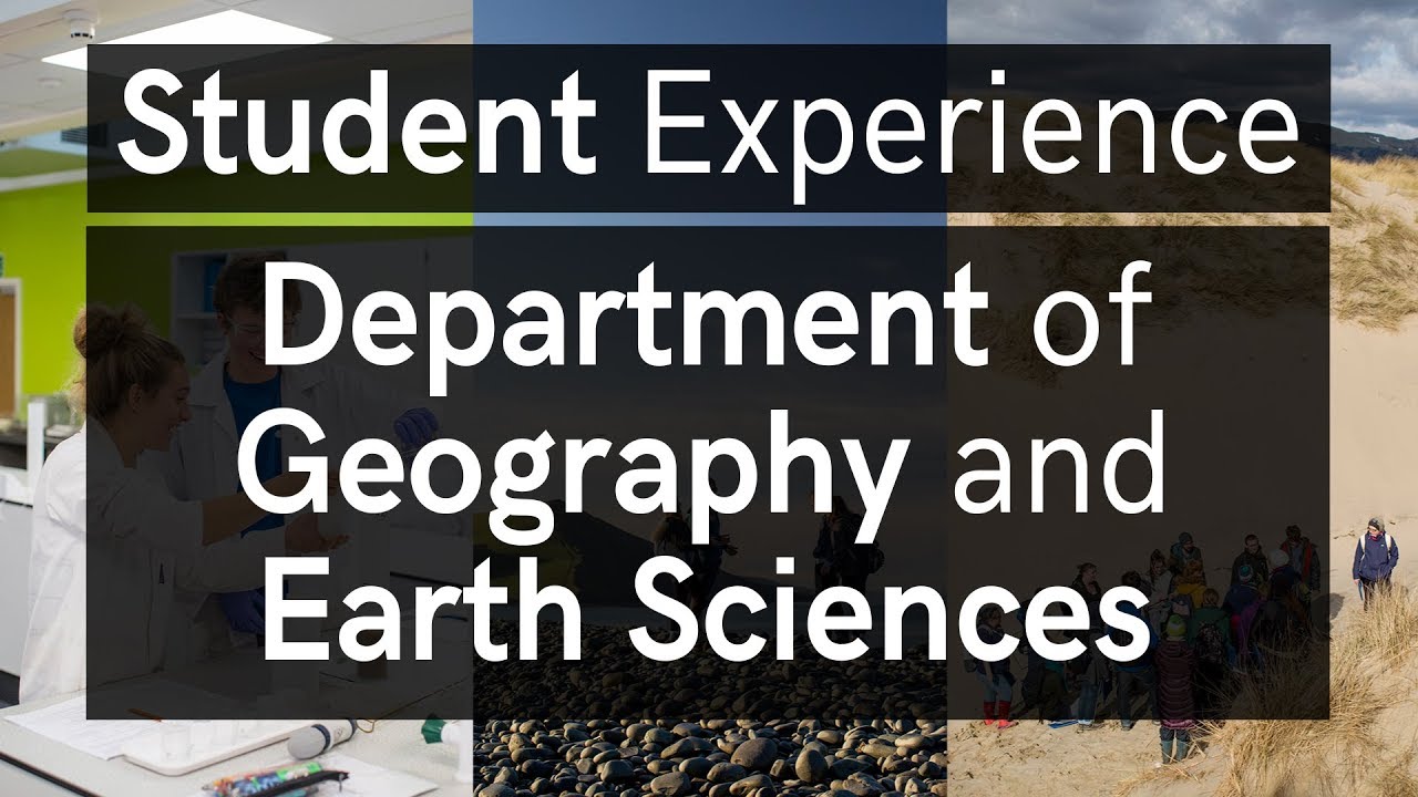 Student Experience Department of Geography and Earth Sciences YouTube