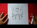 Como dibujar a Bob esponja paso a paso - Bob esponja | How to draw Sponge bob - Sponge bob