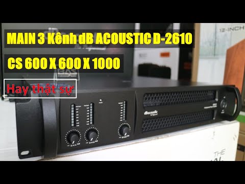 Video Cục Đẩy dB Acoustic D2610 3 Kênh Tiếng Hay Vang Trời - youtube
