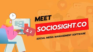 The Best Tool for Social Media Managers: Sociosight Explained