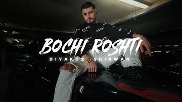DIYAKOZ - BOCHI ROSHTI  [Official Video]