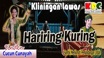 HARIRING KURING - CUCUN CUNAYAH || KLININGAN SUNDA #kliningan #lagusunda @Kangdedicosmo