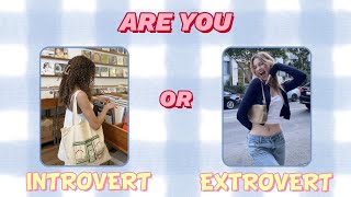 Are you INTROVERT or EXTROVERT ? ☁✨