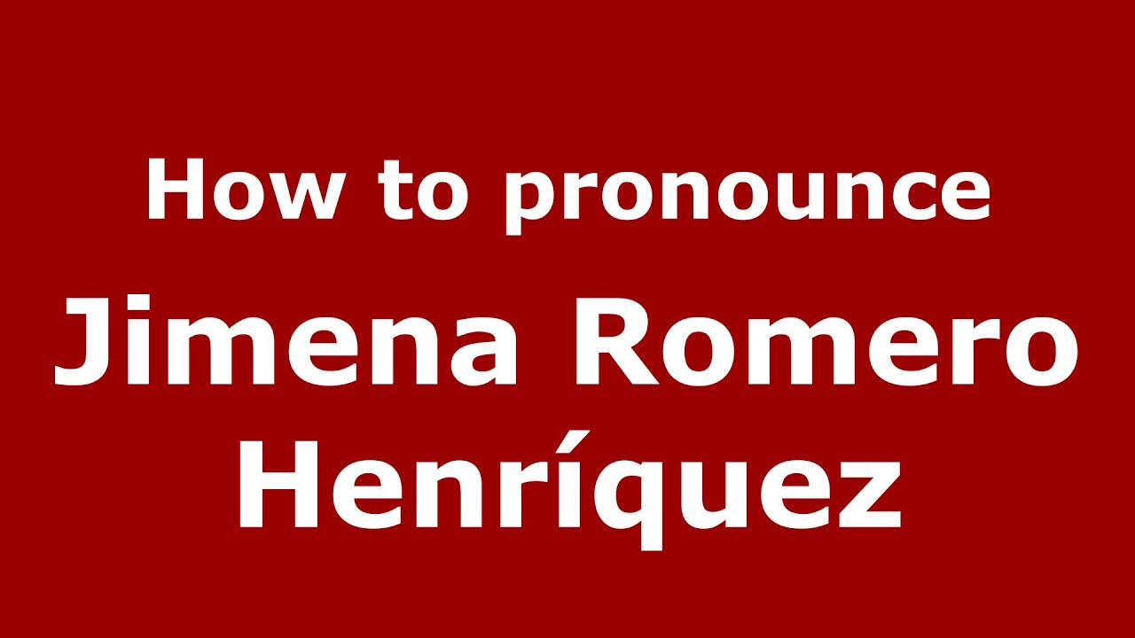 How To Pronounce Jimena Romero Henr quez Colombian Spanish Colombia how-to-pronounce-jimena-romero-henr-quez-colombian-spanish-colombia