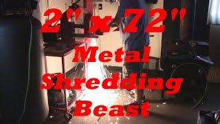 The ultimate 2x72 Belt Grinder!  Metal Shredding Beast! #2x72beltgrinder
