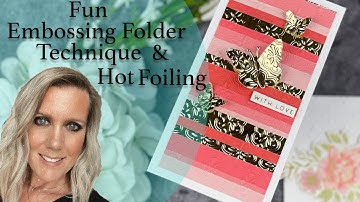 Fun Technique With An Embossing Folder | Hot Foiling |Two Cards | Spellbinders