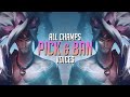 All League Champions PICK & BAN Voices [4K]