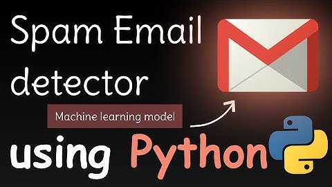 I CREATE SPAM EMAIL DETECTOR MACHINE LEARNING MODEL USING PYTHON | Machine learning projects