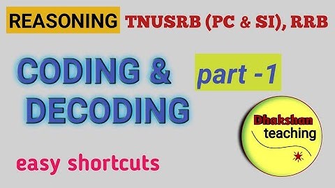 CODING and DECODING | Reasoning | psychology | TNUSRB ( SI & PC), RRB exams.
