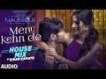 Menu Kehn De (House Mix) Full Audio Song | AAP SE MAUSIIQUII | Himesh Reshammiya | Kiran Kamath