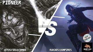 Lotus Field Combo VS Rakdos Vampire [MTG Pioneer]