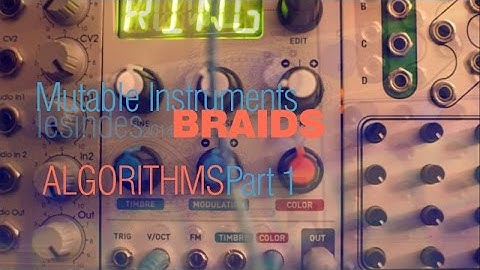 Mutable Instruments BRAIDS // Algorithms // Part 1