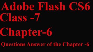 ADOBE FLASH CS6 # CLASS 7#CHAPTER 6