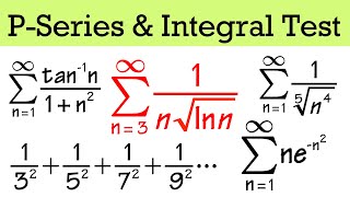 P-Series & Integral Test, Calculus 2