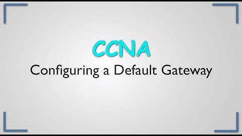 Configuring a Default Gateway