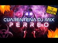 🔥 Cuarentena DJ Mix 🔥 ( Perreo Intenso, Rebota,4K, Coronao, Lean, Casa Sola | CUARENTENA 2020