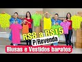 🎉😍BLUSAS E VESTIDOS BARATÍSSIMOS - 😍TUDO DE R$8,00 a R$15