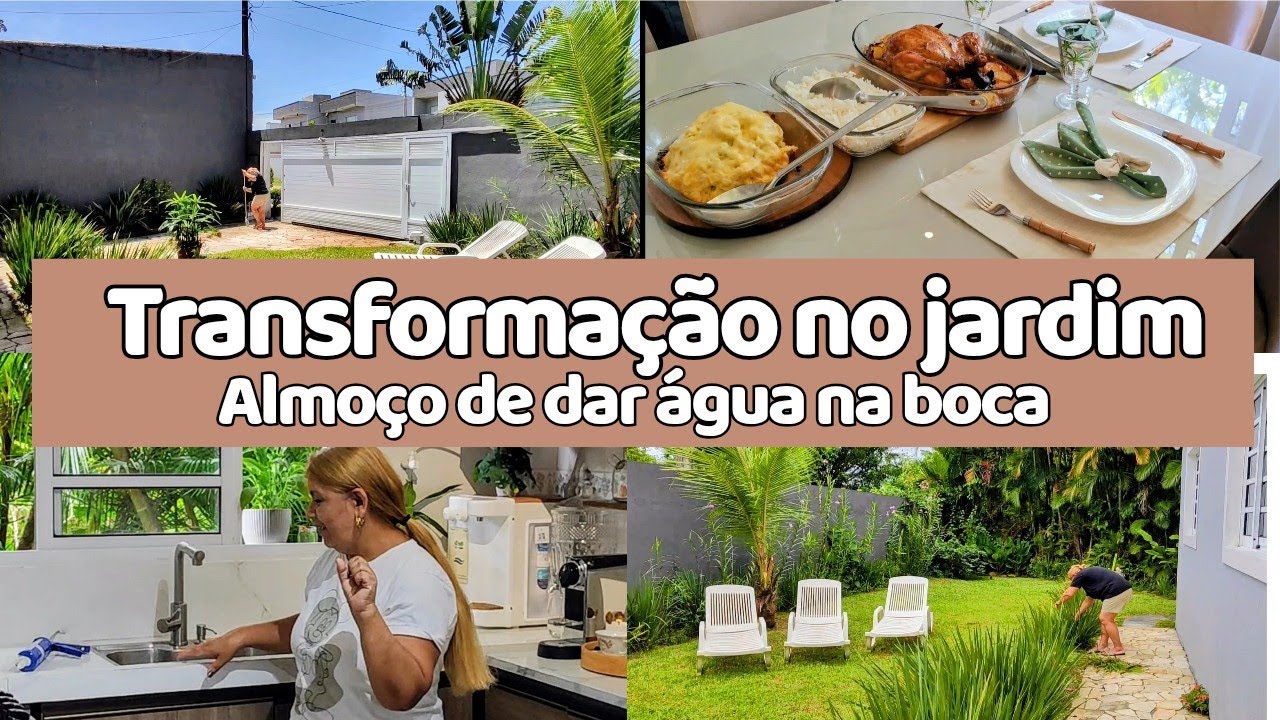  Transformando o jardim | Almoço de Dar Água na Boca! 🍽️🏡✨