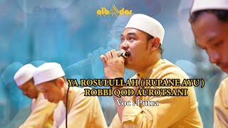 Ya RASULULLAH ( RUPANE AYU ) - ROBBI QOD AUROTSANI - MAJELIS ALBADAR