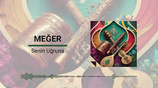MEĞER - Senin Uğruna