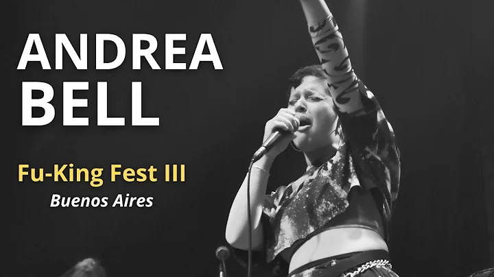 Andrea Bell- Fu-King Fest III (Buenos Aires)