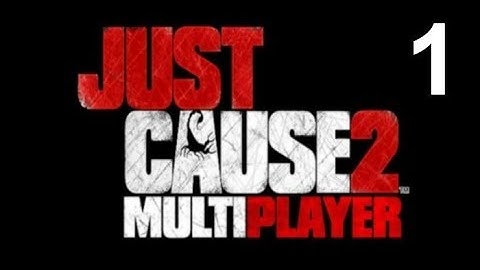 Just Cause 2 Multiplayer - Part 1 - Game Crashes Commence!