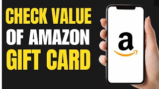 How to Check Value of Amazon Gift Card 2026