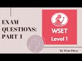 WSET LEVEL 1 EXAM QUESTIONS: PART 1