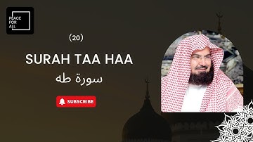 Quran 20 Surah Taa Haa سورة طه Sheikh Abdul Rahman As Sudais - With English Translation