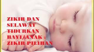 Dzikir dan Sholawat Untuk Pengantar Tidur Bayi dan Anak-anak