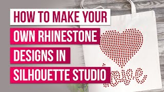 How to Make Your Own Rhinestone Designs in Silhouette Studio