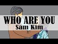 Who Are You –  Sam Kim (샘김) [Goblin (도깨비) OST]