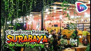 10 Rekomendasi Tempat Nongkrong Malam di Surabaya yang Asik Banget