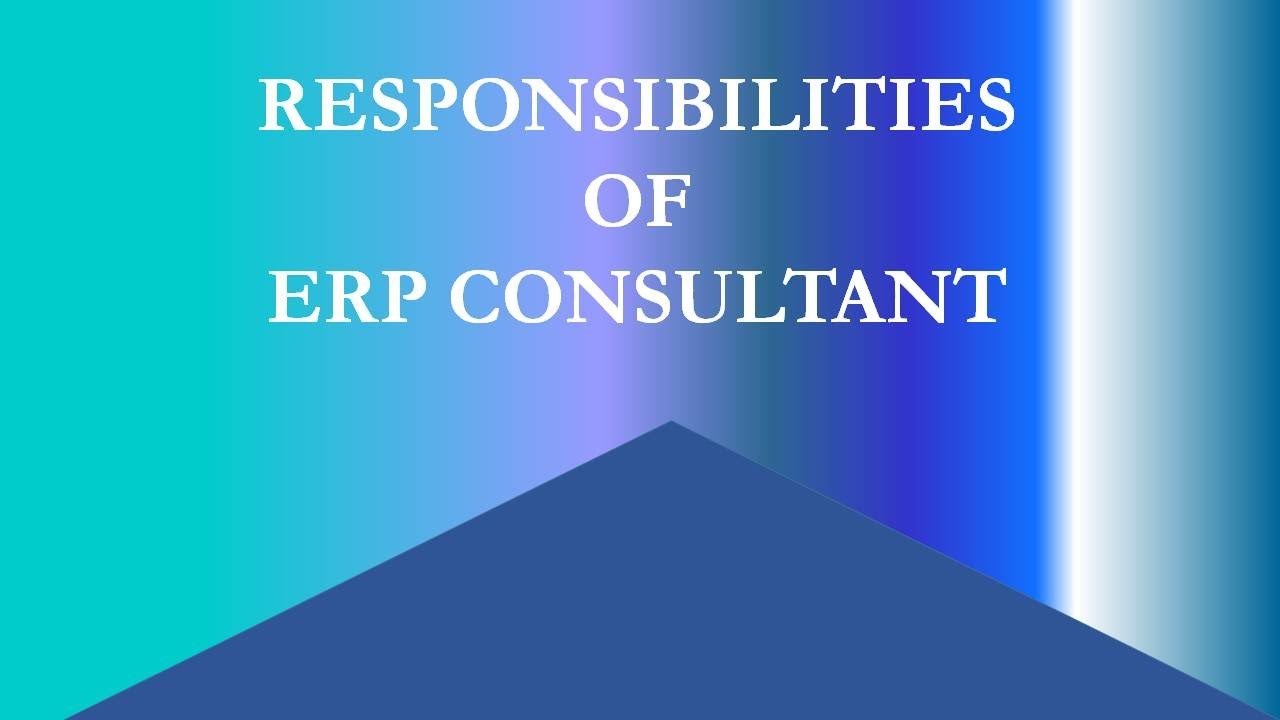 Responsibilities Of Erp Consultant - Youtube