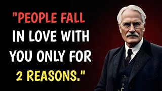 PEOPLE FALL in LOVE with YOU ONLY for 2 REASONS | Carl Jung