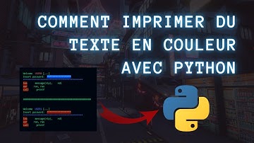 135 - Python - Comment changer la couleur du text avec python