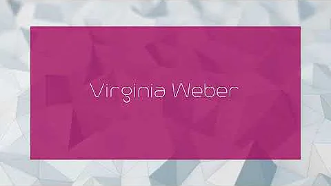 Virginia Weber - appearance