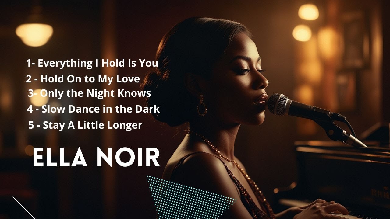 Ella Noir – R&B Slow Jam Collection | Late Night Soul & Love Songs
