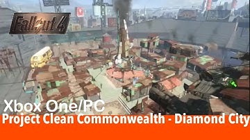 Fallout 4 Xbox One/PC Mods|Project Clean Commonwealth - Diamond City