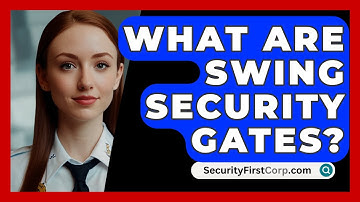 What Are Swing Security Gates? - SecurityFirstCorp.com