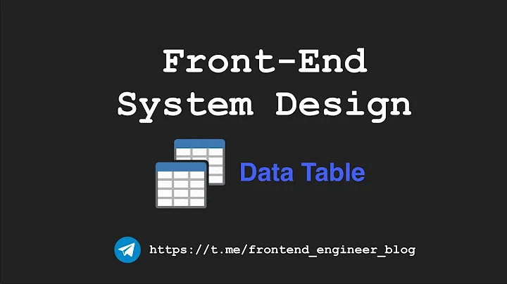 [Front-End System Design] - Data Table Component