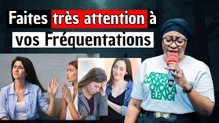 Fais Très Attention à Tes Fréquentation, Pasteur Joelle kabasele