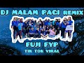 DJ MALAM PAGI REMIX / SENAM KREASI MUDAH / TIKTOK VIRAL / FUJI FYP / BALIKPAPAN
