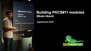 Building PKCS#11 Modules - Nikola Ubavić - Zigtoberfest 2026