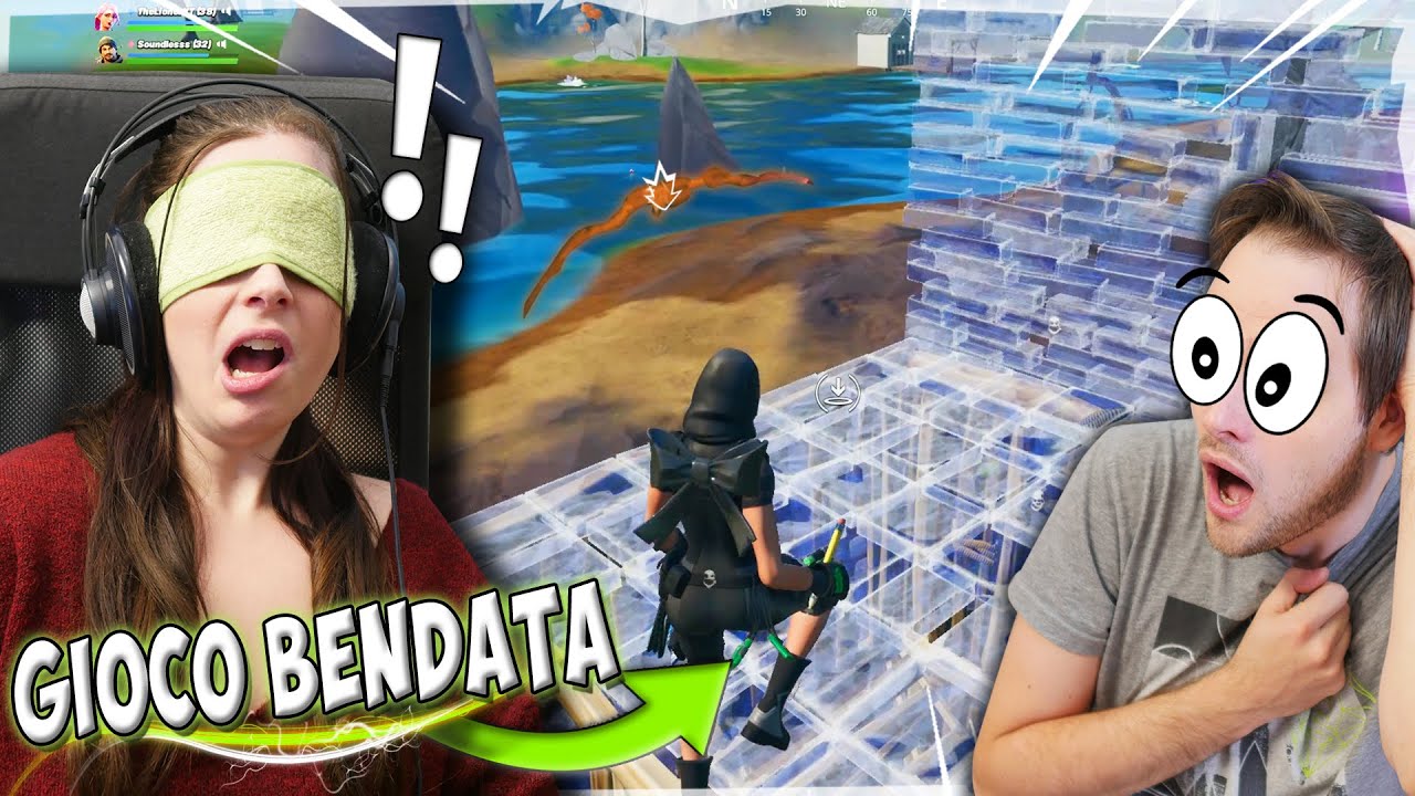 La mia RAGAZZA gioca da BENDATA A FORTNITE - Blind Challenge - YouTube