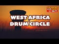 Djembe west african  drum circle drumming 247 live radio