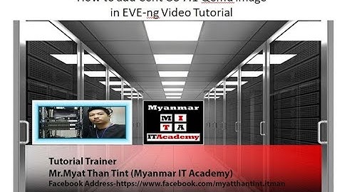 How to add Cent OS 7.1 Qemu image in EVE ng Video Tutorial